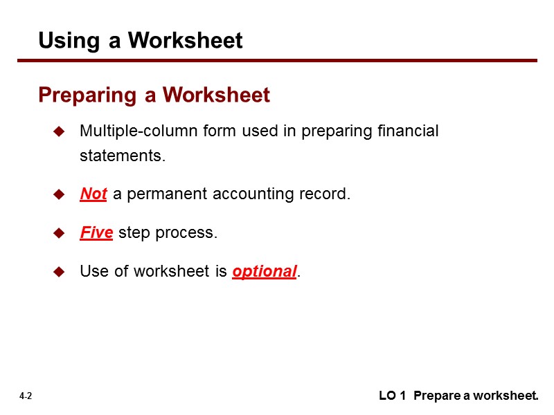Multiple-column form used in preparing financial statements.  Not a permanent accounting record. Five